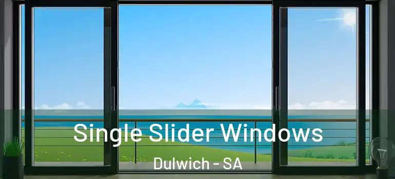  Single Slider Windows Dulwich - SA