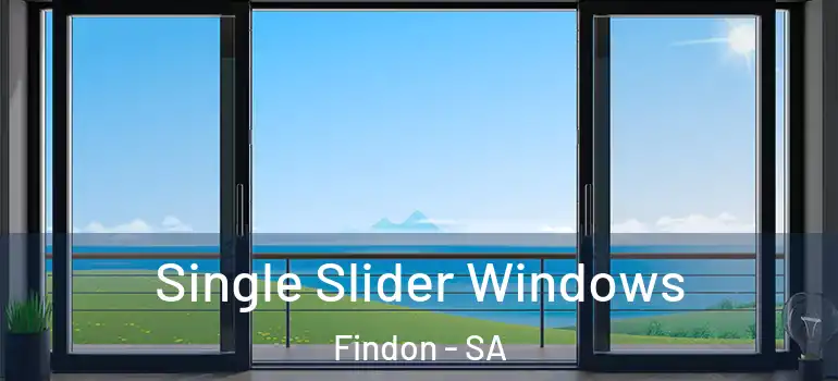  Single Slider Windows Findon - SA