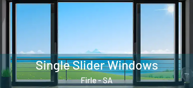 Single Slider Windows Firle - SA
