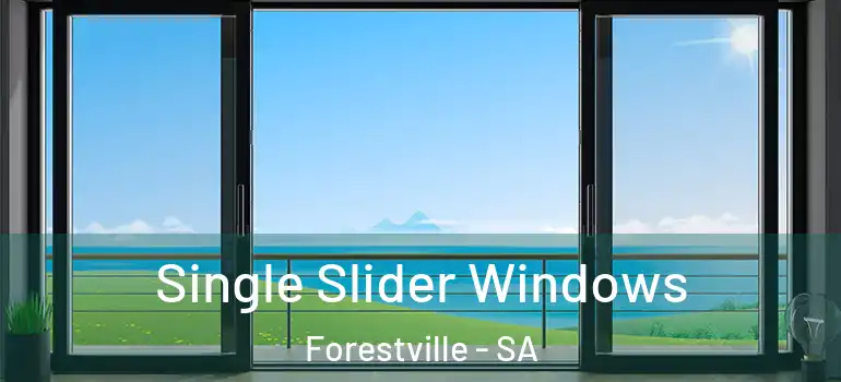  Single Slider Windows Forestville - SA