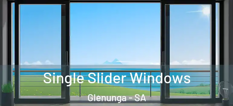  Single Slider Windows Glenunga - SA