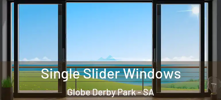  Single Slider Windows Globe Derby Park - SA