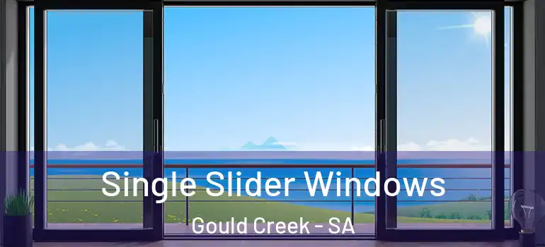  Single Slider Windows Gould Creek - SA