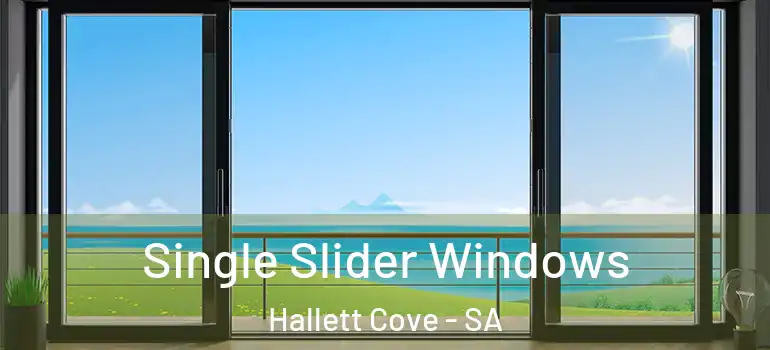  Single Slider Windows Hallett Cove - SA