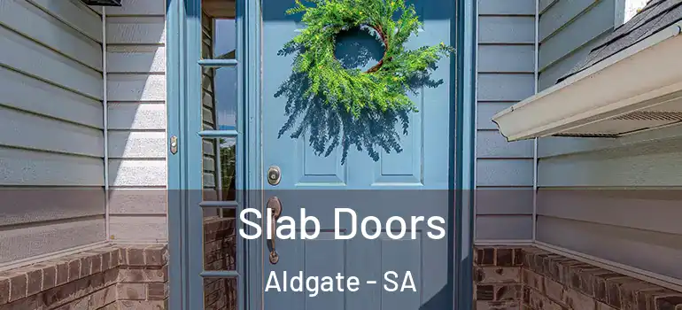  Slab Doors Aldgate - SA