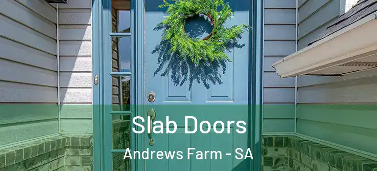 Slab Doors Andrews Farm - SA