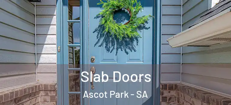 Slab Doors Ascot Park - SA