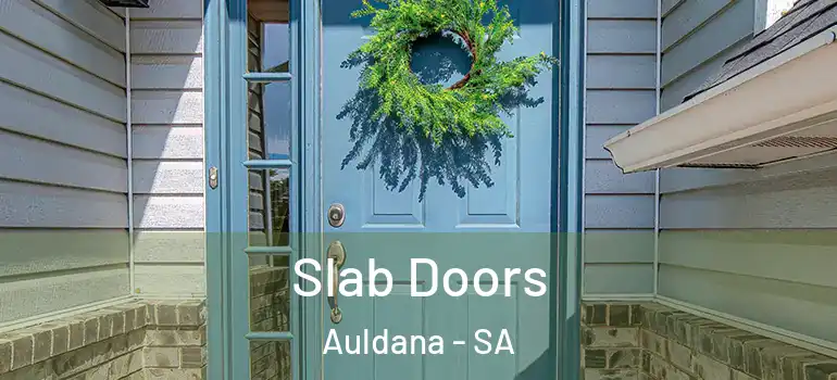 Slab Doors Auldana - SA