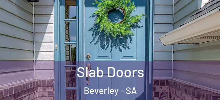  Slab Doors Beverley - SA