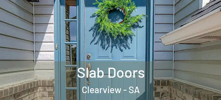 Slab Doors Clearview - SA