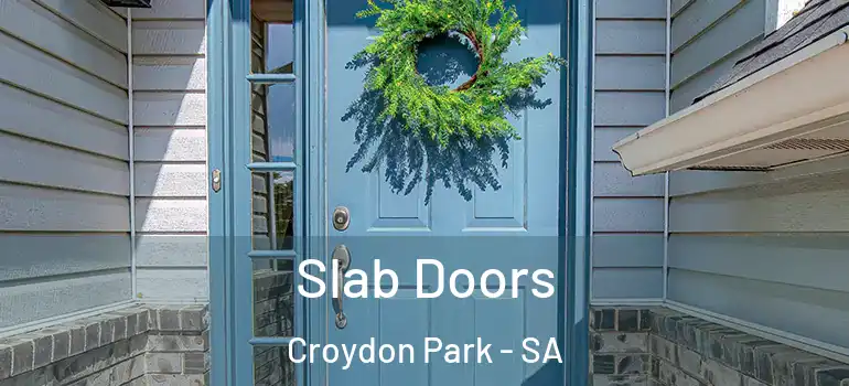  Slab Doors Croydon Park - SA