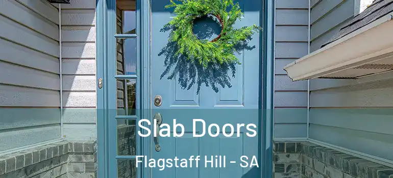  Slab Doors Flagstaff Hill - SA