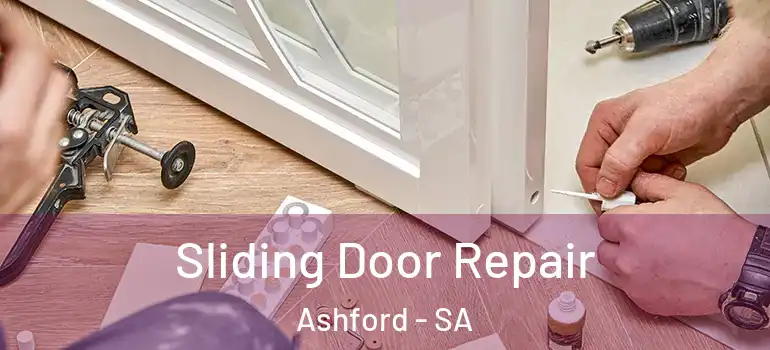 Sliding Door Repair Ashford - SA