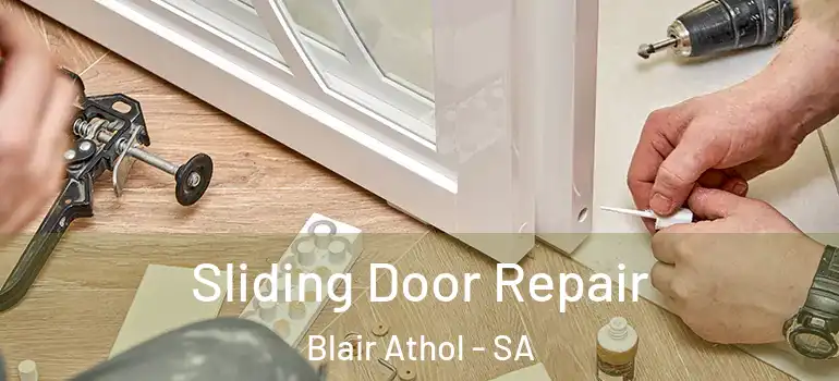 Sliding Door Repair Blair Athol - SA