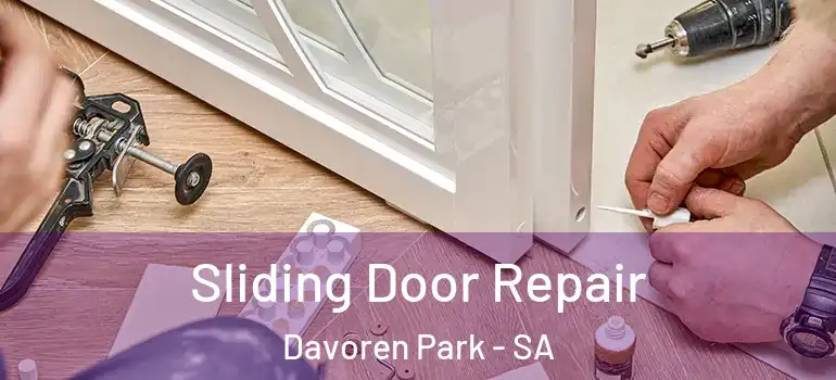 Sliding Door Repair Davoren Park - SA