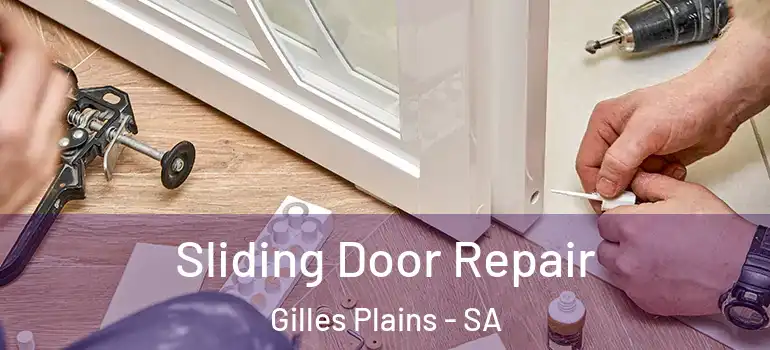 Sliding Door Repair Gilles Plains - SA