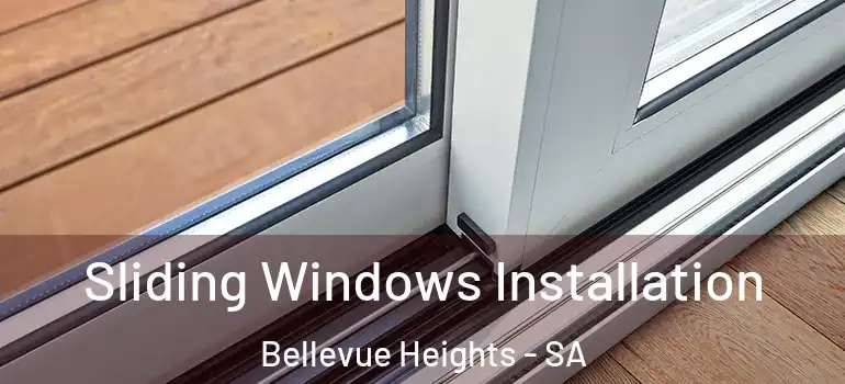 Sliding Windows Installation Bellevue Heights - SA