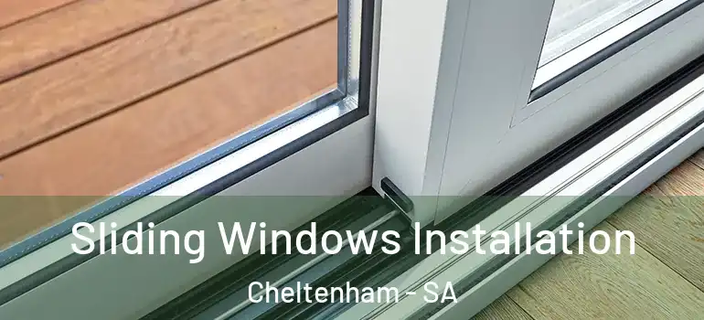 Sliding Windows Installation Cheltenham - SA