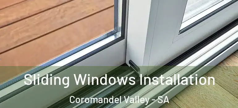Sliding Windows Installation Coromandel Valley - SA