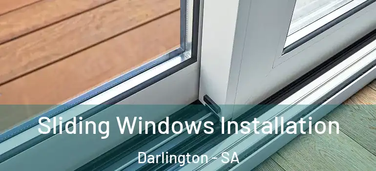 Sliding Windows Installation Darlington - SA