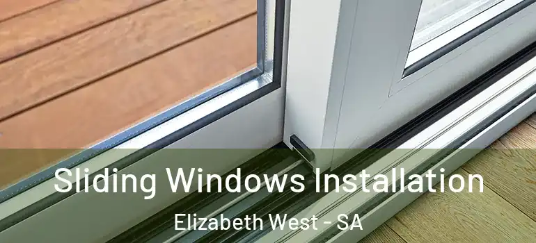 Sliding Windows Installation Elizabeth West - SA