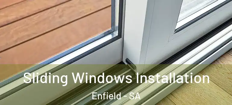 Sliding Windows Installation Enfield - SA