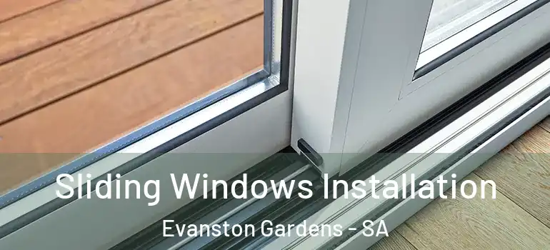 Sliding Windows Installation Evanston Gardens - SA