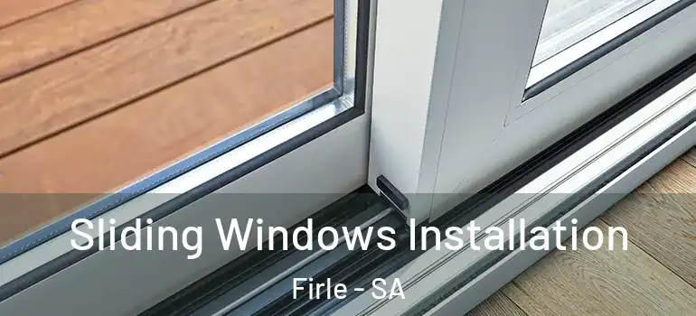 Sliding Windows Installation Firle - SA