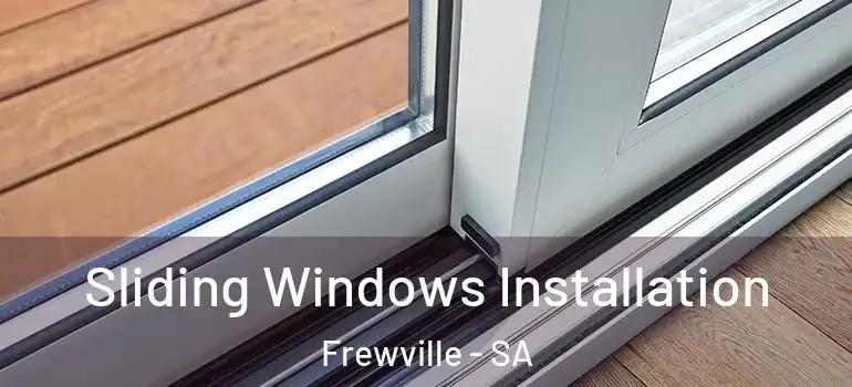 Sliding Windows Installation Frewville - SA