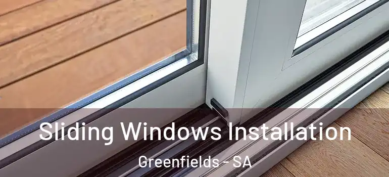 Sliding Windows Installation Greenfields - SA