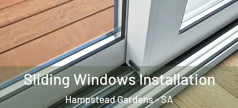  Sliding Windows Installation Hampstead Gardens - SA