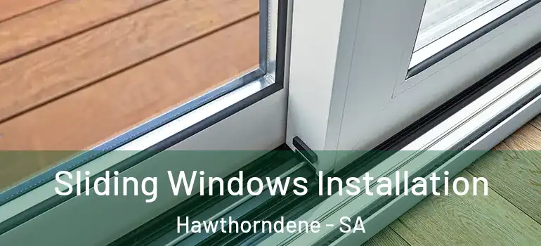 Sliding Windows Installation Hawthorndene - SA