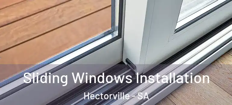 Sliding Windows Installation Hectorville - SA