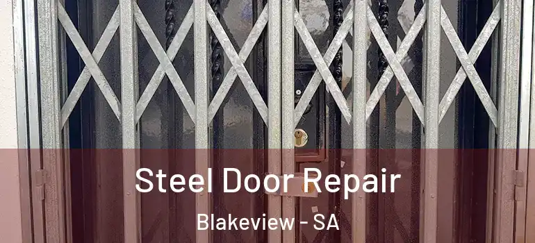 Steel Door Repair Blakeview - SA