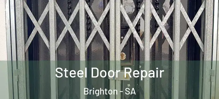 Steel Door Repair Brighton - SA