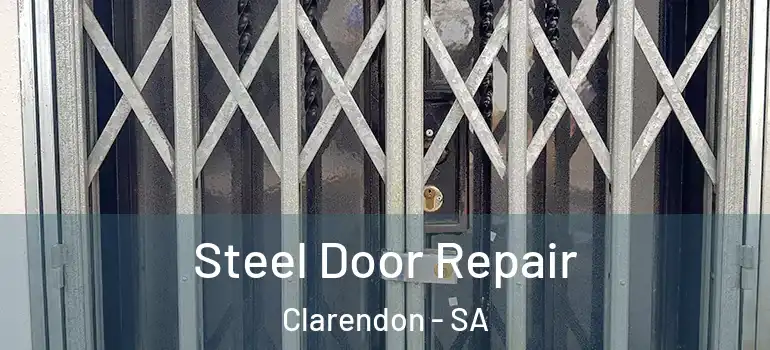 Steel Door Repair Clarendon - SA