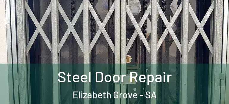 Steel Door Repair Elizabeth Grove - SA