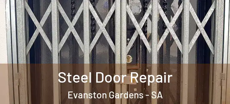 Steel Door Repair Evanston Gardens - SA
