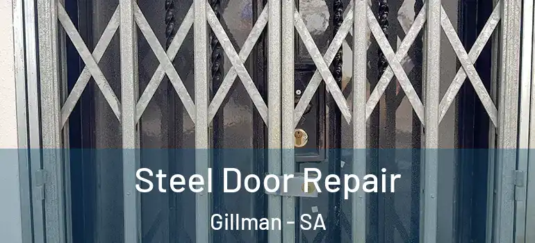 Steel Door Repair Gillman - SA