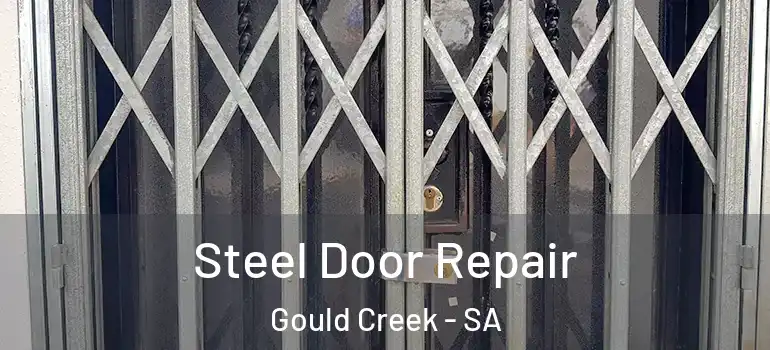 Steel Door Repair Gould Creek - SA