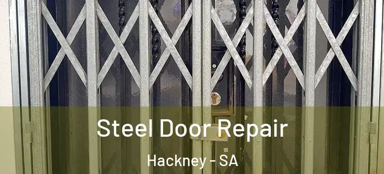 Steel Door Repair Hackney - SA