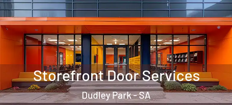  Storefront Door Services Dudley Park - SA
