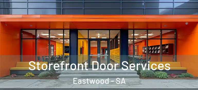  Storefront Door Services Eastwood - SA