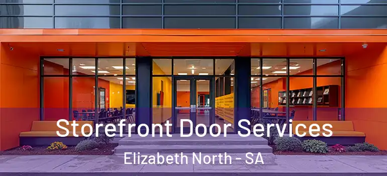 Storefront Door Services Elizabeth North - SA