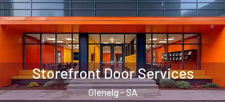 Storefront Door Services Glenelg - SA