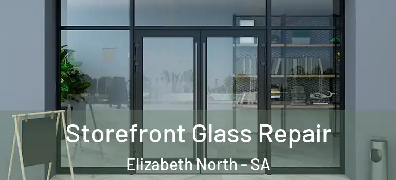 Storefront Glass Repair Elizabeth North - SA