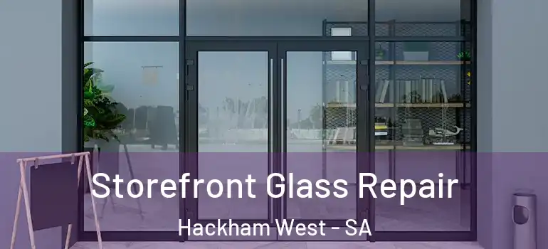Storefront Glass Repair Hackham West - SA