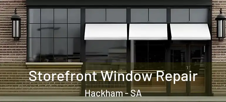 Storefront Window Repair Hackham - SA