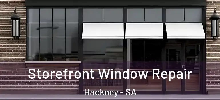 Storefront Window Repair Hackney - SA
