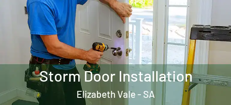  Storm Door Installation Elizabeth Vale - SA